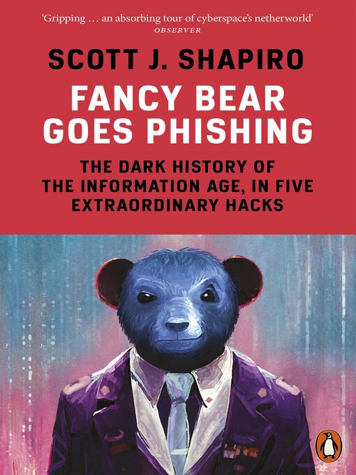 Title details for Fancy Bear Goes Phishing by Scott Shapiro - Wait list